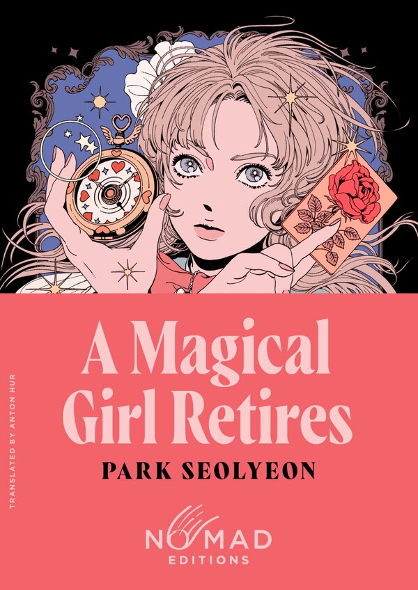 A Magical Girl Retires (Nomad Edition) by Park Seolyeon, Paperback | Indigo Chapters