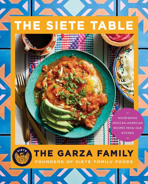 Siete Table by The Garza Family, The, Paperback | Indigo Chapters