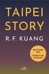 Taipei Story by R. F. Kuang, Hardcover | Indigo Chapters
