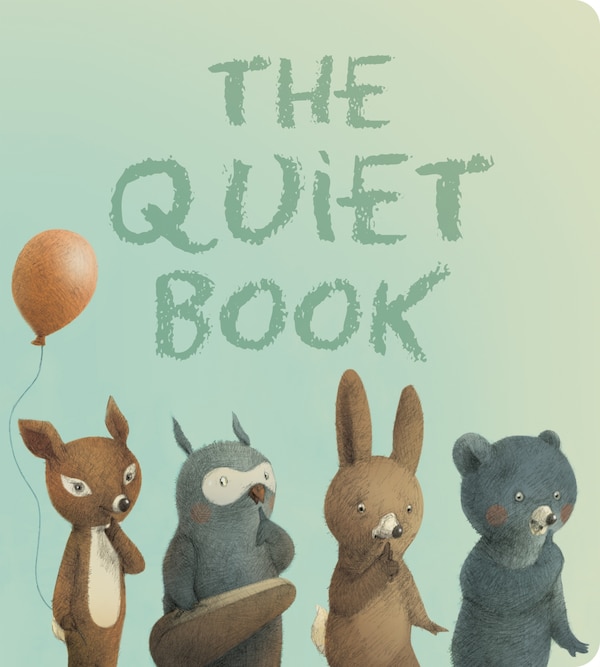 The Quiet Book, Board Book by Deborah Underwood | Indigo Chapters