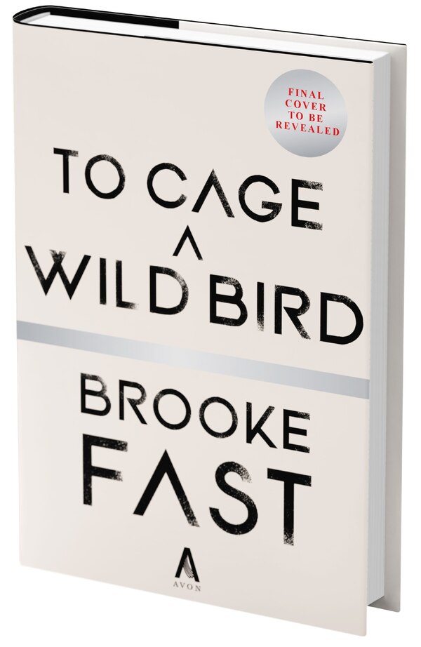 To Cage a Wild Bird (Standard Edition) by Brooke Fast, Hardcover | Indigo Chapters
