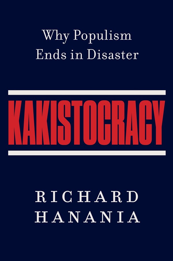 Kakistocracy by Richard Hanania, Hardcover | Indigo Chapters