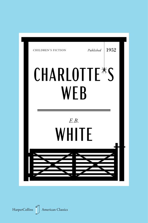 Charlotte’s Web American Classics Edition by E. B White, Paperback | Indigo Chapters