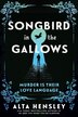 Songbird in the Gallows by Alta Hensley, Paperback | Indigo Chapters