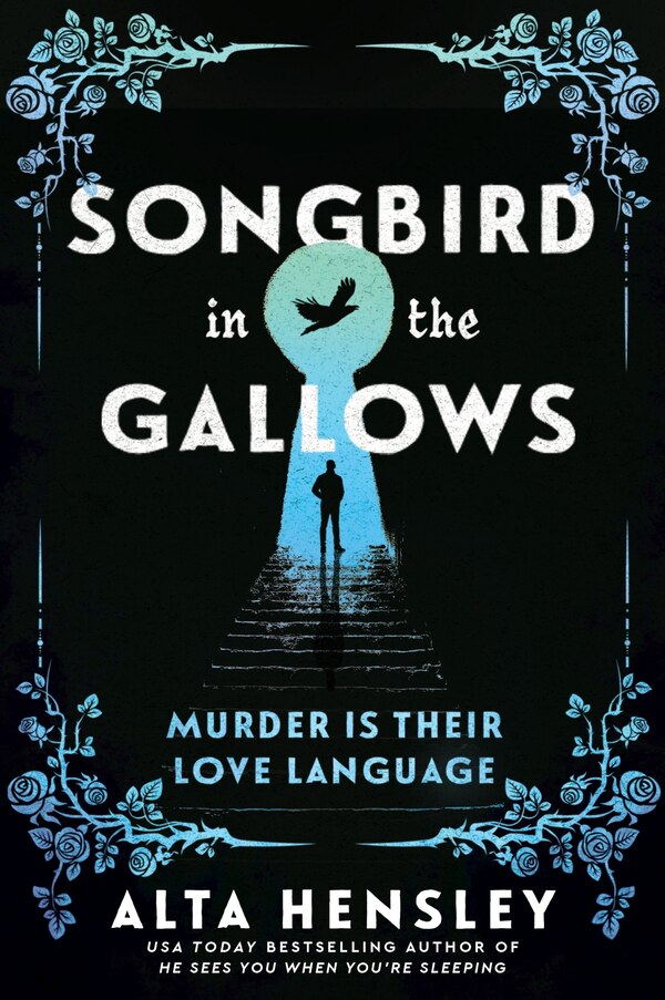 Songbird in the Gallows by Alta Hensley, Paperback | Indigo Chapters