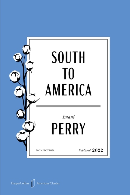 South to America American Classics Edition by Imani Perry, Paperback | Indigo Chapters