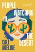 People Watching in the Desert by Cali Adeline, Hardcover | Indigo Chapters
