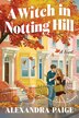 A Witch in Notting Hill by Alexandra Paige, Paperback | Indigo Chapters