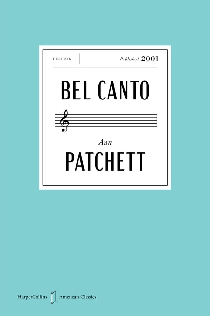 Bel Canto American Classics Edition by Ann Patchett, Paperback | Indigo Chapters