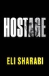 Hostage by Eli Sharabi, Hardcover | Indigo Chapters