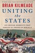 Uniting the States by Brian Kilmeade, Hardcover | Indigo Chapters