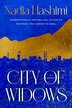 City of Widows by Nadia Hashimi, Paperback | Indigo Chapters