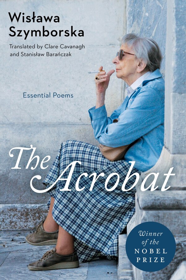 The Acrobat by WISLAWA SZYMBORSKA, Paperback | Indigo Chapters