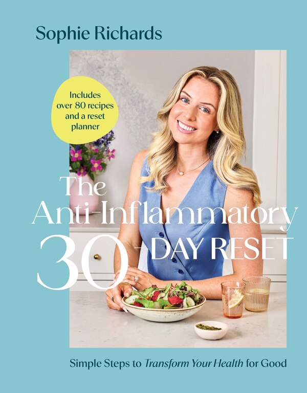 The Anti-Inflammatory 30-Day Reset by Sophie Richards, Hardcover | Indigo Chapters