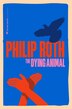 The Dying Animal by PHILIP ROTH, Paperback | Indigo Chapters