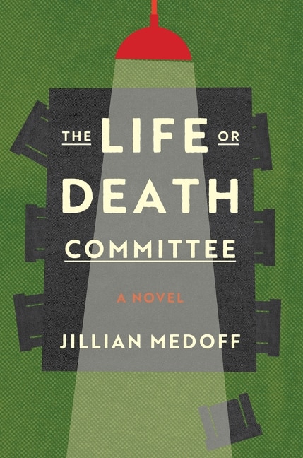The Life or Death Committee by Jillian Medoff, Hardcover | Indigo Chapters