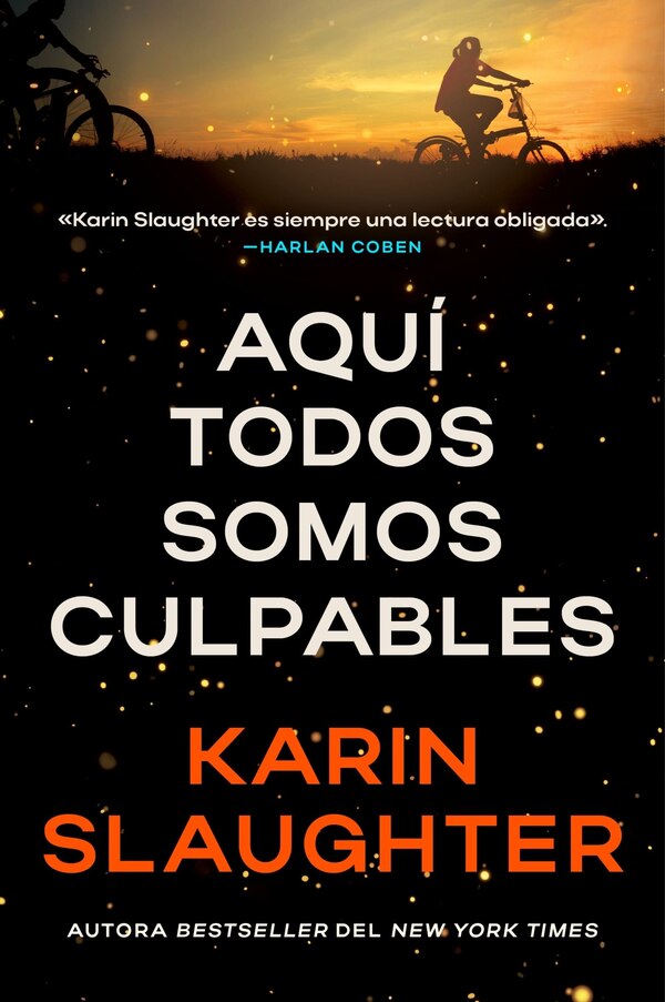Aquí todos somos culpables by Karin Slaughter, Paperback | Indigo Chapters