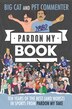 Pardon My Book by Big Big Cat, Hardcover | Indigo Chapters