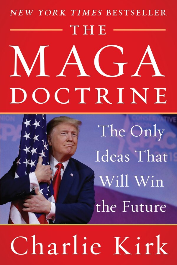 The MAGA Doctrine by Charlie Kirk, Paperback | Indigo Chapters