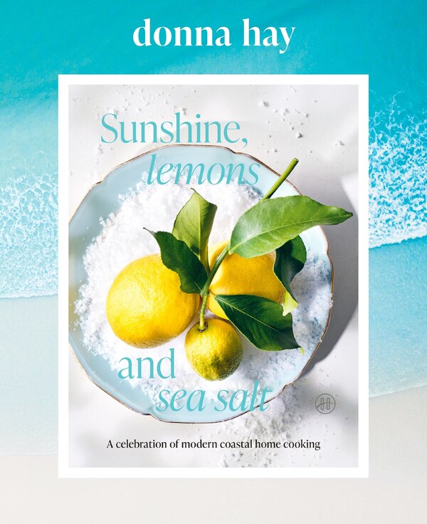 Sunshine Lemons and Sea Salt by Donna Hay, Hardcover | Indigo Chapters