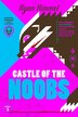 Castle of the Noobs by Ryan Rimmel, Paperback | Indigo Chapters