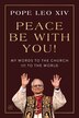 Peace Be with You by Pope Leo Pope Leo XIV, Hardcover | Indigo Chapters