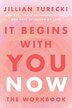 It Begins with You Now: The Workbook by Jillian Turecki, Paperback | Indigo Chapters