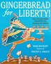 Gingerbread for Liberty by Mara Rockliff, Paperback | Indigo Chapters