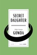 Secret Daughter by Shilpi Somaya Gowda, Paperback | Indigo Chapters