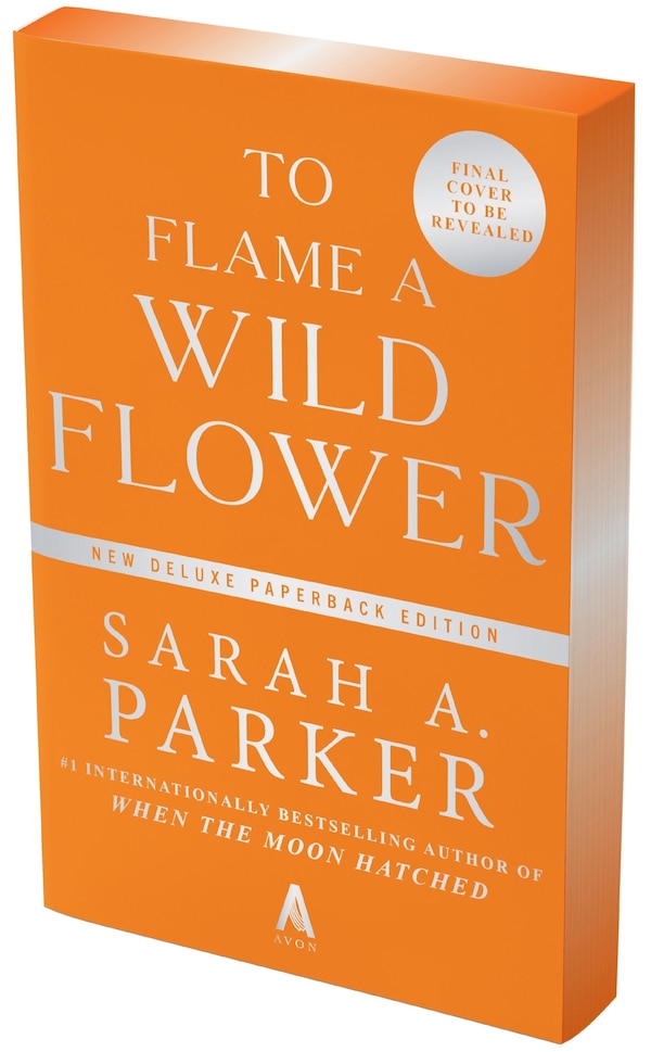 To Flame a Wild Flower Indigo Exclusive Edition by SARAH A. PARKER, Paperback | Indigo Chapters