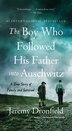 The Boy Who Followed His Father into Auschwitz by Jeremy Dronfield, Mass Market Paperback | Indigo Chapters