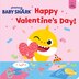 Baby Shark: Happy Valentine's Day by Pinkfong, Board Book | Indigo Chapters