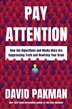 Pay Attention by David Pakman, Hardcover | Indigo Chapters
