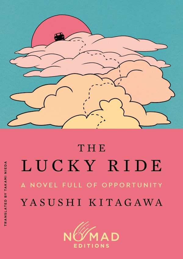 The Lucky Ride (Nomad Edition) by Yasushi Kitagawa, Paperback | Indigo Chapters