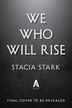 We Who Will Rise (Standard Edition) by Stacia Stark, Hardcover | Indigo Chapters