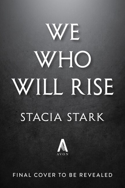 We Who Will Rise (Standard Edition) by Stacia Stark, Hardcover | Indigo Chapters