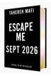 Escape Me Deluxe Limited Edition Signed by Tahereh Mafi, Hardcover | Indigo Chapters