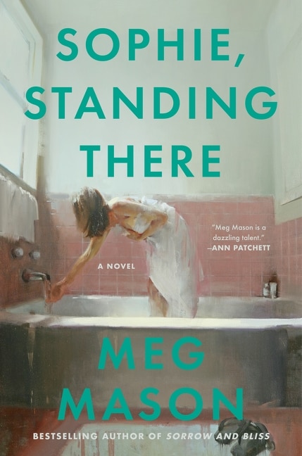 Sophie Standing There by Meg Mason, Paperback | Indigo Chapters