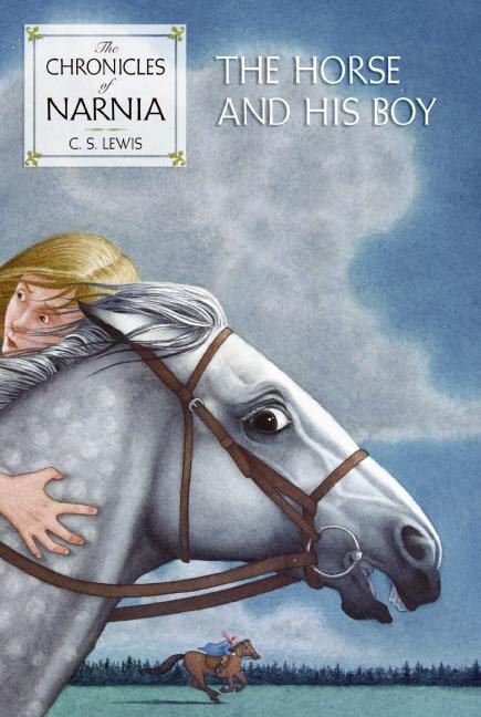 The Horse and His Boy by C. S. Lewis, Paperback | Indigo Chapters