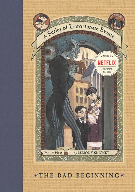 A Series of Unfortunate Events #1: The Bad Beginning by Lemony Snicket, Hardcover | Indigo Chapters