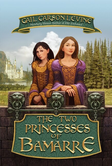 The Two Princesses of Bamarre by Gail Carson Levine, Paperback | Indigo Chapters