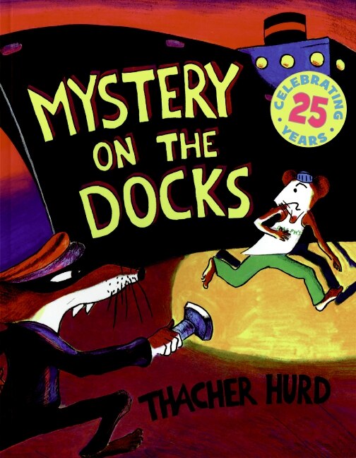 Mystery on the Docks 25th Anniversary Edition by Thacher Hurd, Paperback | Indigo Chapters