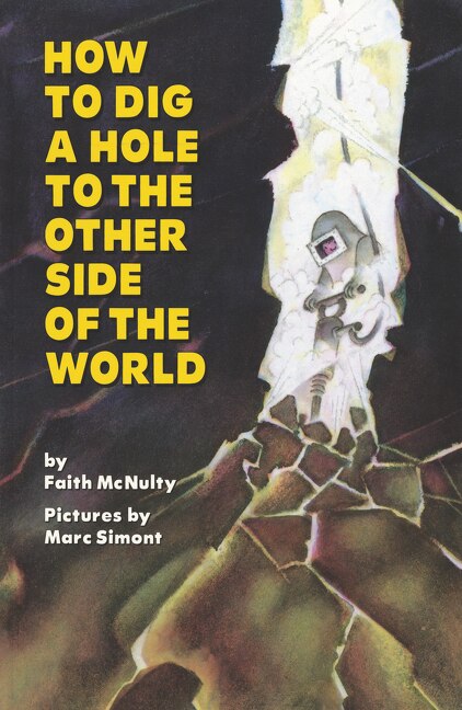 How To Dig A Hole To The Other Side Of The World by Faith McNulty, Paperback | Indigo Chapters