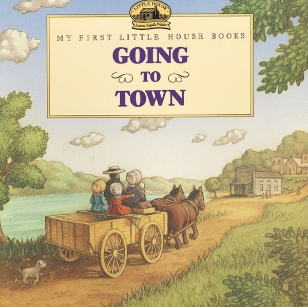 Going to Town by Laura Ingalls Wilder, Paperback | Indigo Chapters