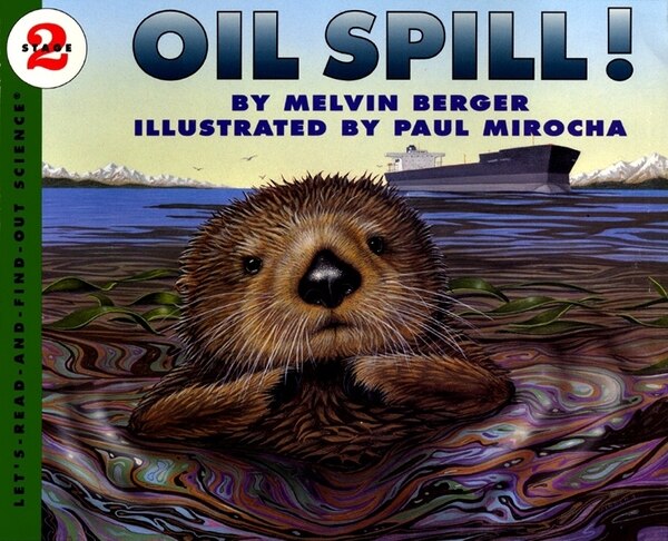 Oil Spill by Melvin Berger, Paperback | Indigo Chapters
