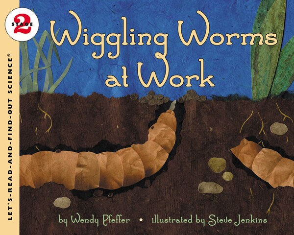 Wiggling Worms At Work by Wendy Pfeffer, Paperback | Indigo Chapters