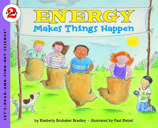 Energy Makes Things Happen by Kimberly Bradley, Paperback | Indigo Chapters