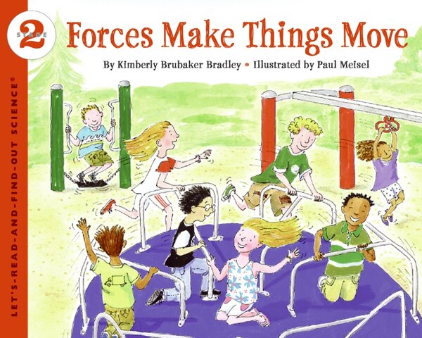 Forces Make Things Move by Kimberly Bradley, Paperback | Indigo Chapters