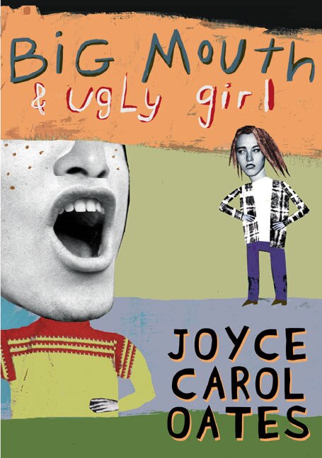 Big Mouth & Ugly Girl by JOYCE CAROL OATES, Paperback | Indigo Chapters