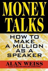 Money Talks by Alan Weiss, Paperback | Indigo Chapters